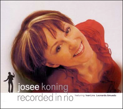 Josee Koning, CD Recorded in Rio